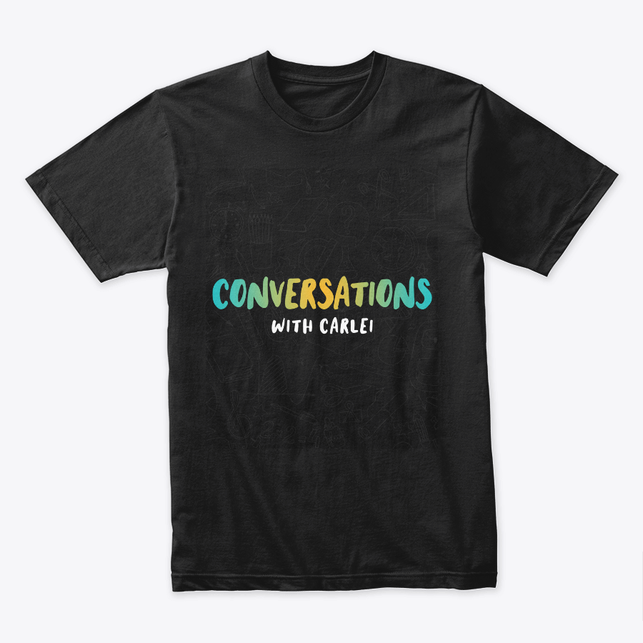 Converations With Carlei Black T-Shirt